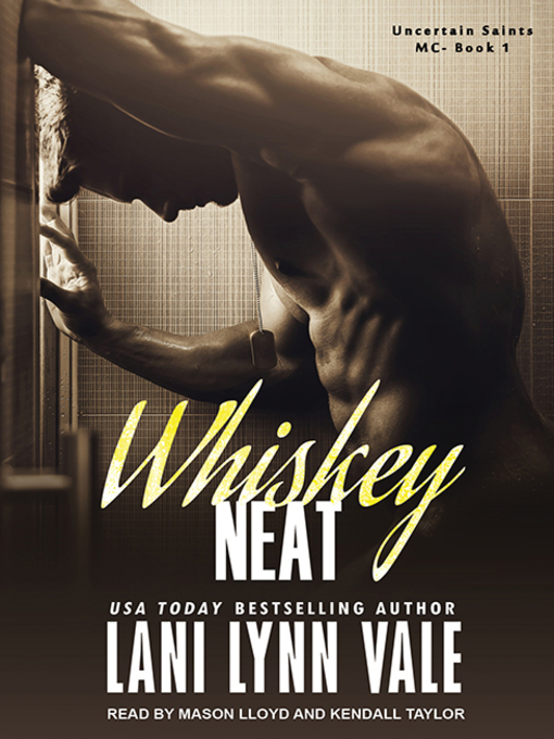 Title details for Whiskey Neat by Lani Lynn Vale - Available